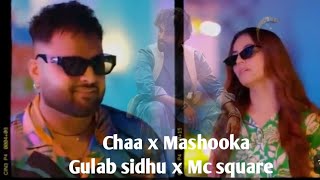 Chaa x Mashooka | Gulab sidhu, Mc square | Megamix by @viralmusic786  New punjabi/haryanvi song