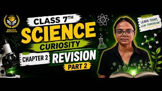 Class 7 Science Chapter 2 Revision Part 2 | Curiosity | Gravity Institute