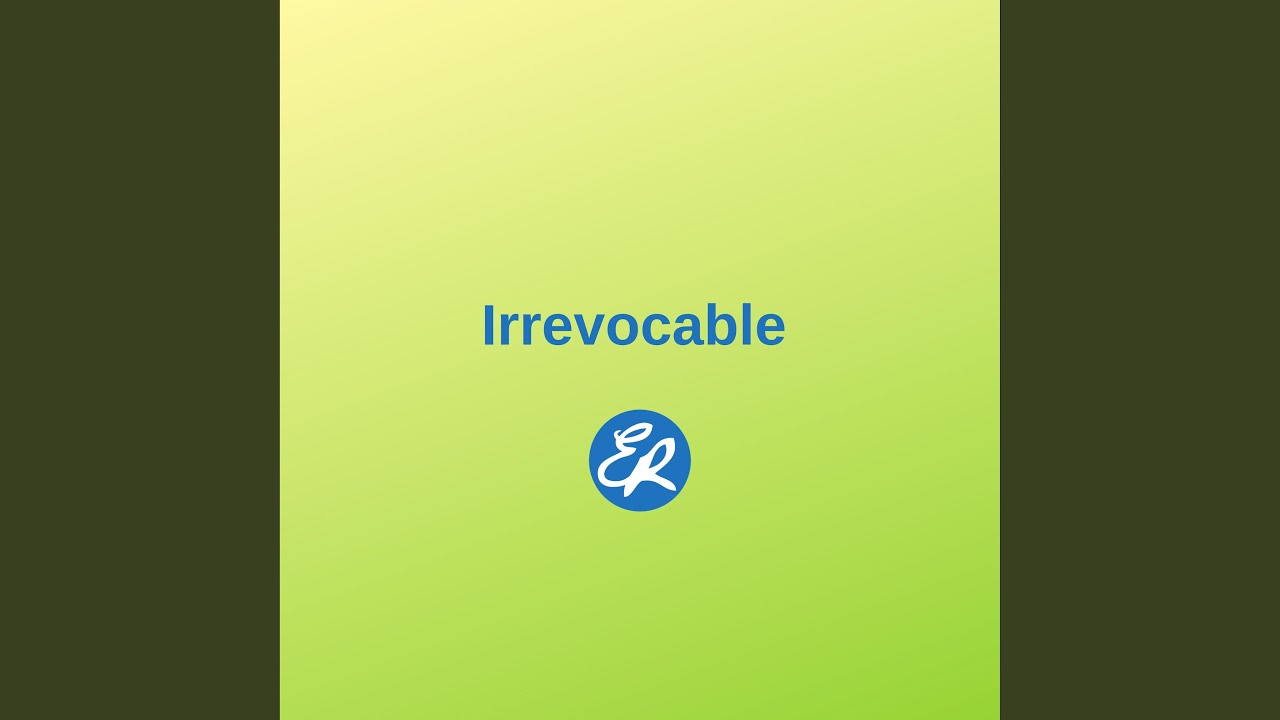 Irrevocable - YouTube
