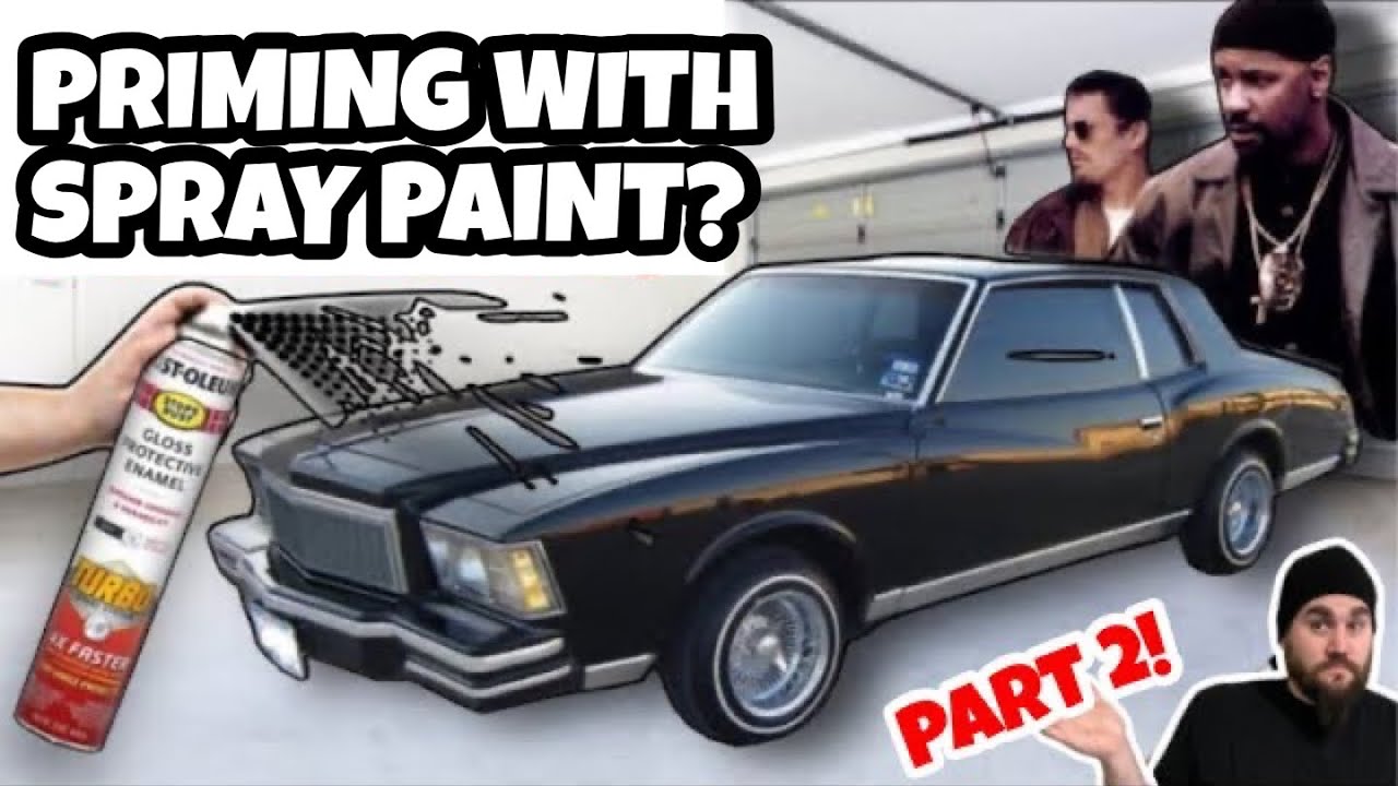 PRIMING MY SHOW CAR WITH SPRAY PAINT! TRAINING DAY MONTE CARLO LOWRIDER! TURBO CAN PAINTJOB