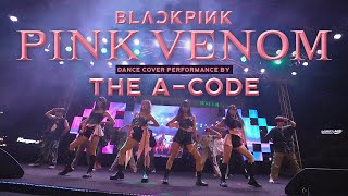 BLACKPINK ‘Pink Venom’ Dance Cover by The A-code @ Cuộc thi 'BÀI HÁT K-POP TÔI YÊU' 2022