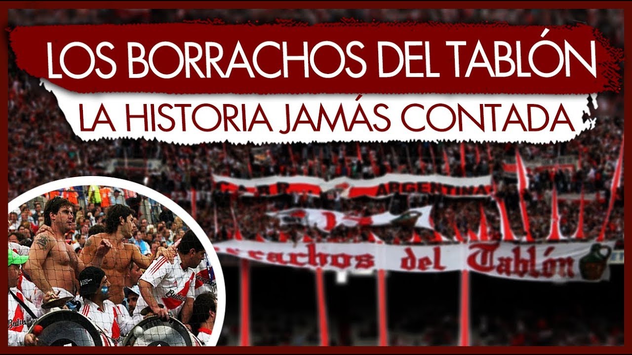 Los Borrachos del Tablón, la historia jamas contada YouTube