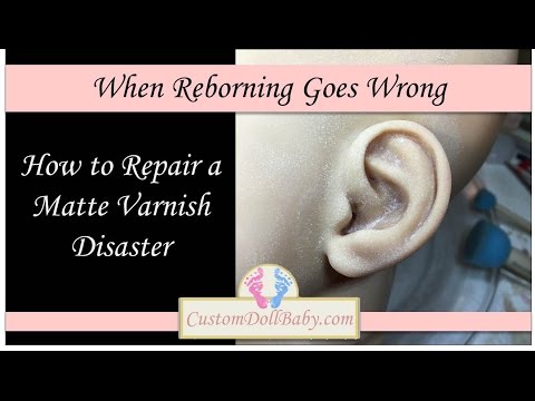When Reborning Goes Wrong: How to Repair Crusty Matte Varnish