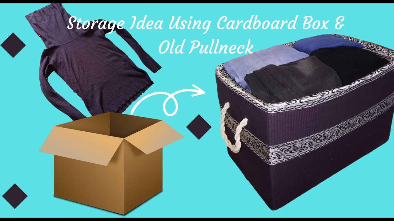 How to Transform Cardboard Box into Storage using an Old pull neck