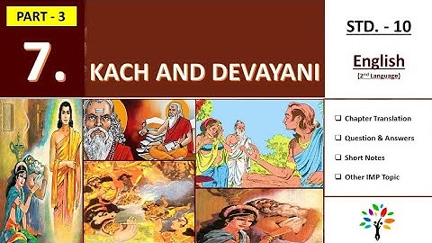 std 10 English unit 7 part 3 | kach and devayani | SSC std 10 English unit 7 | English chapter 7