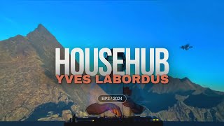 HOUSEHUB WITH YVES LABORDUS: EP3