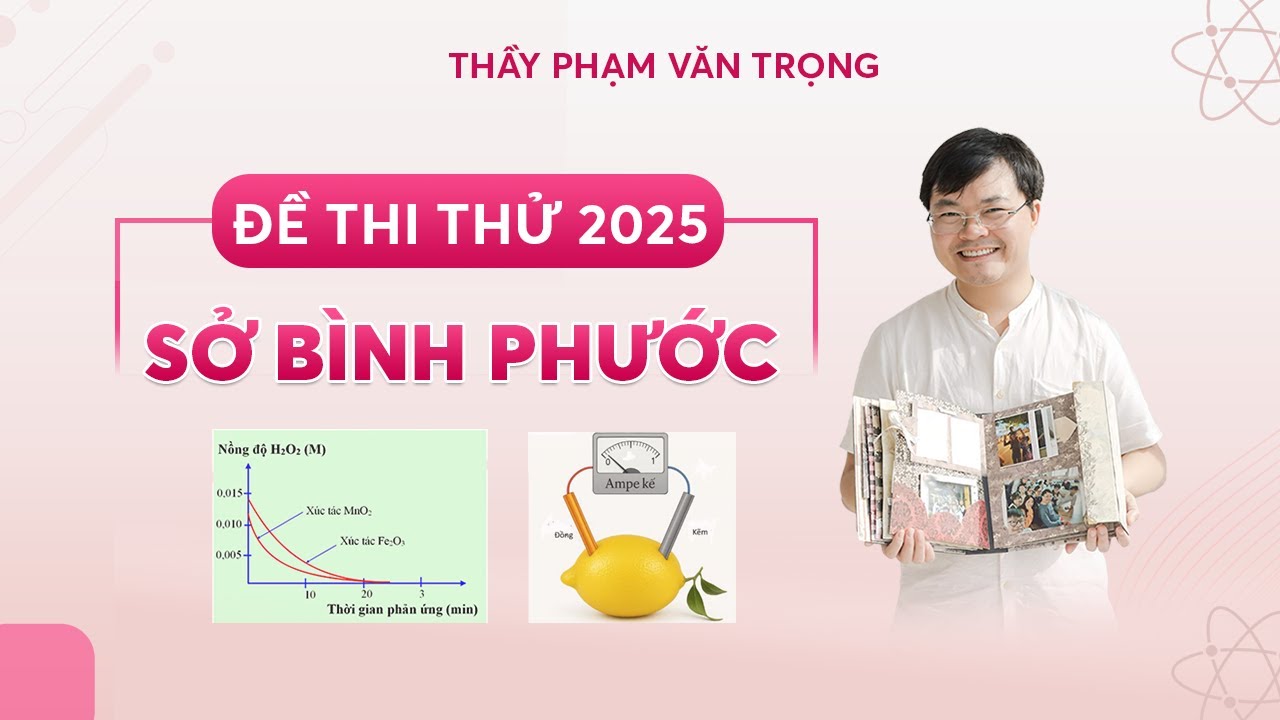 ĐỀ THI THỬ MÔN HÓA HỌC SỞ BÌNH PHƯỚC 2025