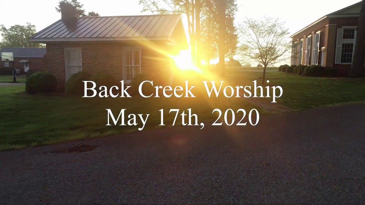 Back Creek Presbyterian Church (PCA) Worship Service, May 17, 2020