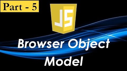 Epi-14 Browser Object Model (Part - 5) || Javascript in Tamil