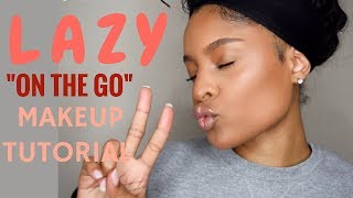 LAZY 'ON THE GO'  5 MINUTE MAKEUP TUTORIAL