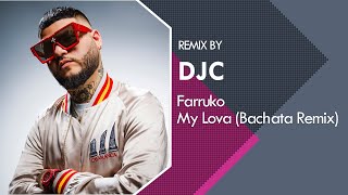 Farruko - My Lova (Bachata Sensual Versión Remix DJC)