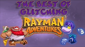 The Best of Glitching Rayman Adventures - Bugs & Glitches Compilation