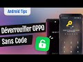  2 nouvelles solutions  comment dverrouiller votre oppo sans code 