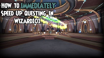 Five Ways to IMMEDIATELY Speed Up Questing in Wizard101