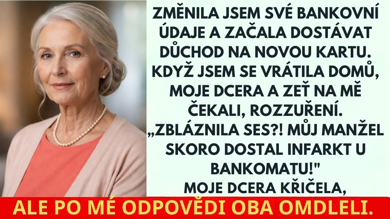 Změnila jsem své bankovní údaje a dostala novou kartu. Moje dcera a její manžel na mě čekali, rozzuř
