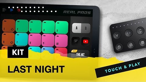 REAL PADS: Kit Last Night  EDM