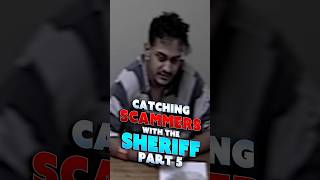 Catching Scammers With The Sheriff Part 5
