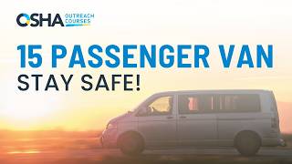 15-Passenger Van Safety | Avoid Accidents & Drive Confidently (OSHA Approved)