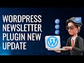 Newsletter plugin on wordpress new updates and work with  wordpressdev