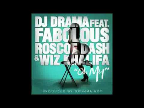 DJ Drama Feat. Wiz Khalifa, Fabolous & Roscoe Dash - Oh My (Prod. by Drumma Boy)