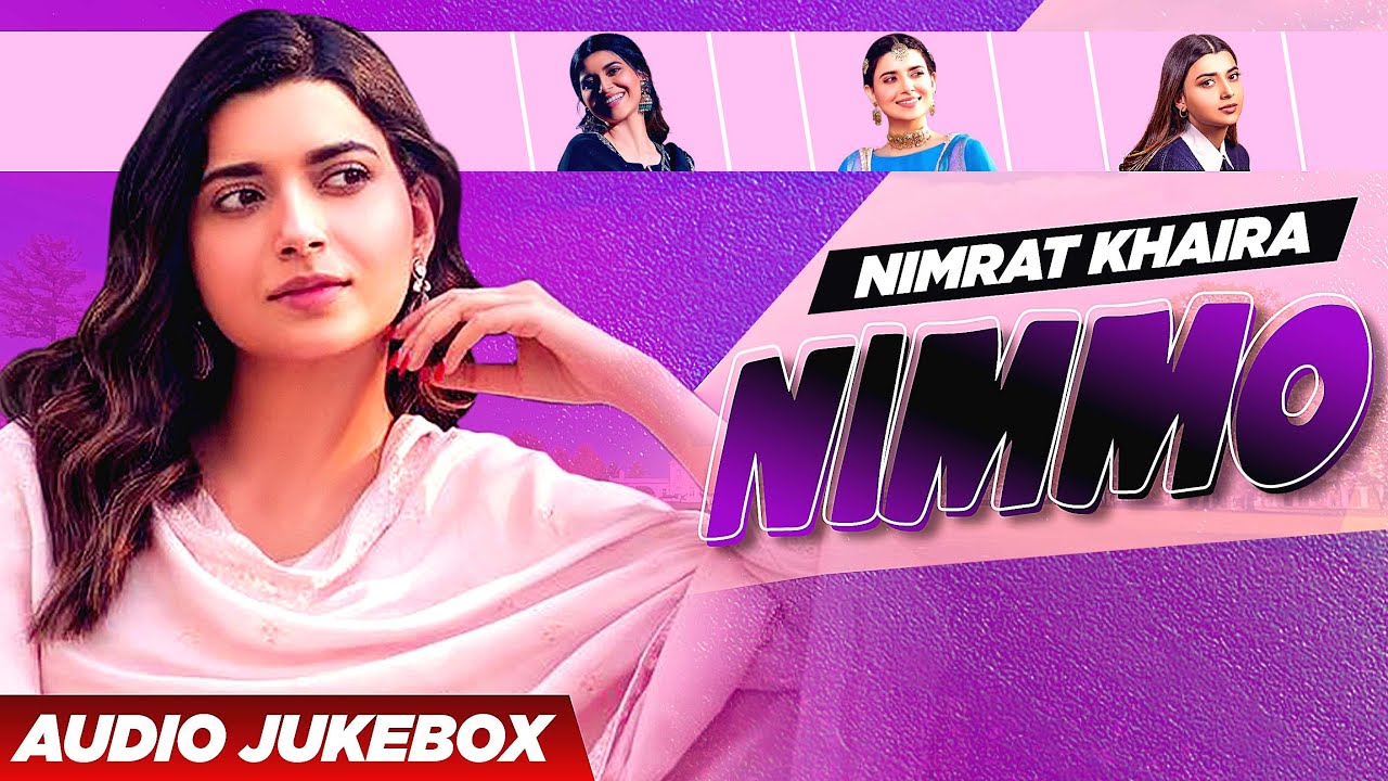 Nimmo (Audio Jukebox) | Nimrat Khaira | Arjan Dhillon | Desi Crew | Latest Punjabi Songs 2022
