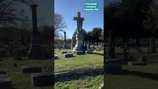 Friendship Cemetery Columbus MS birthplace of Memorial Day