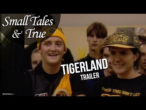 Tigerland (Trailer, Episode 4, Small Tales & True).