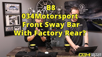 Front Sway Bar with Factory Rear Bar On B8? | 034Motorsport FAQ