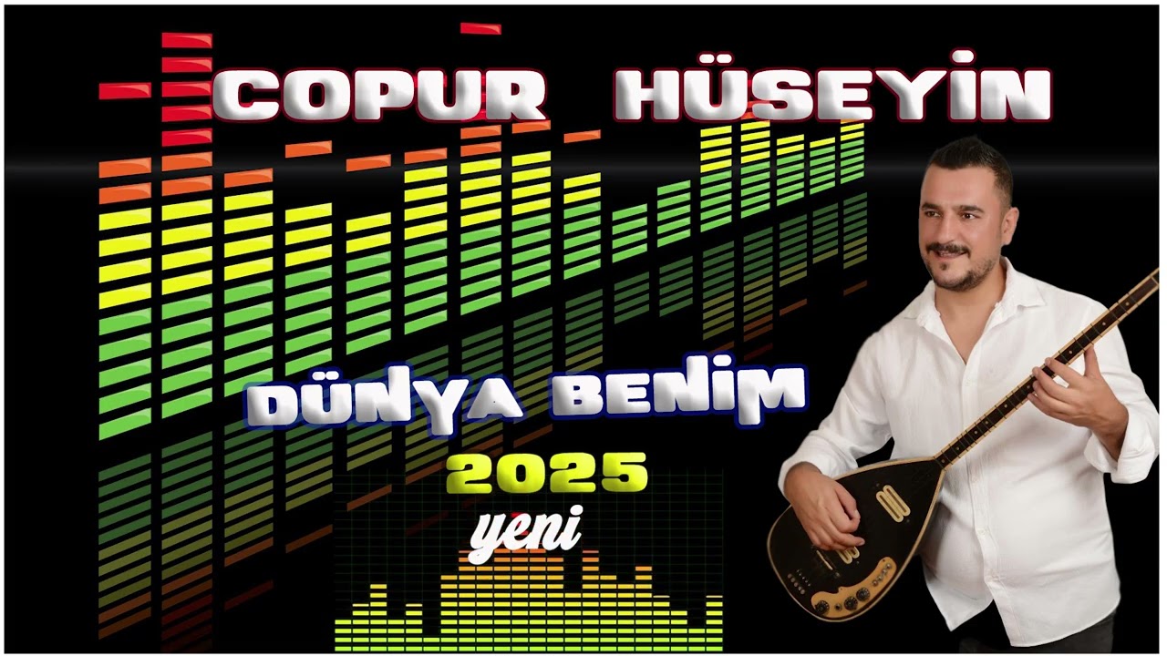 COPUR HÜSEYİN/ DÜNYA BENİM 2025 YENİ  CEPNİ  HAVALARI SÜPER
