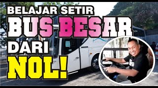 #73 : BELAJAR SETIR BUS BESAR DARI NOL! (TASYA RENTAL MOBIL BANDUNG)