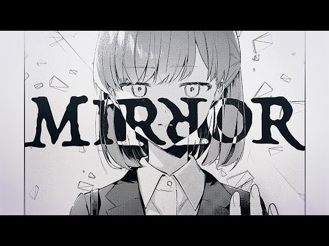 【MV】MIRROR/長尾景【オリジナル曲】