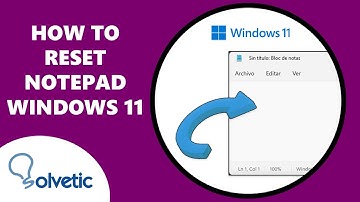 How to Reset Notepad in Windows 11 ✔️