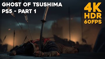 Ghost of Tsushima Playthrough - Part 1 - 4K HDR 60FPS on PS5 - Looks Fantastic on a HDR TV