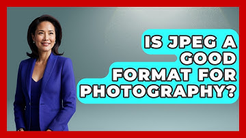 Is JPEG A Good Format For Photography? - Graphic Design Nerd