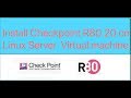 How to Install CheckPoint Gaia R80.20 on Linux Server Virtual Machine