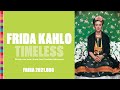 Exhibition Overview - Frida Kahlo: Timeless