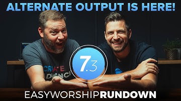 EasyWorship 7.3 Release Rundown - Alternate Output is here!