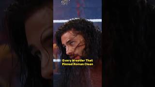 Every Wrestler That Pinned Roman Reigns Clean