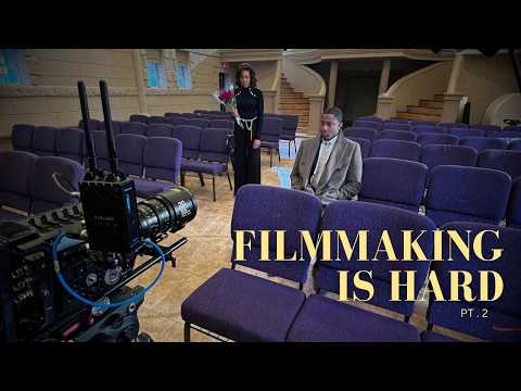 Filmmaking is Hard (pt2)