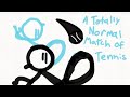 A Totally Normal Match of Tennis (Animation)