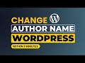 How To Change Author Name In Wordpress [Easily]