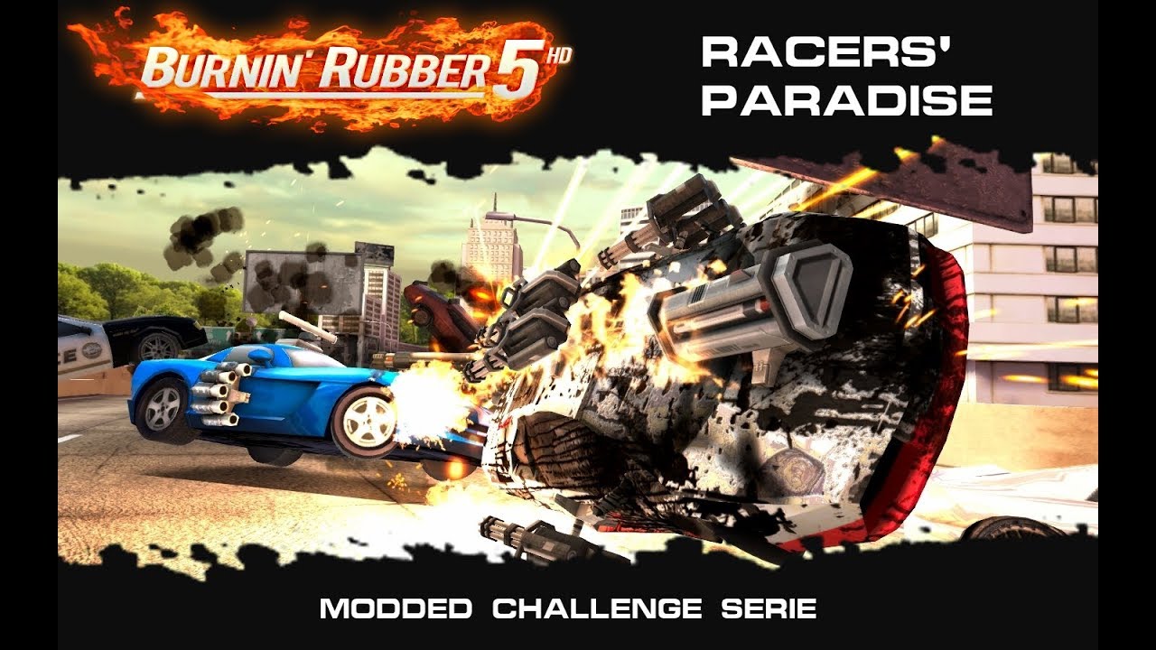 Burnin' Rubber 5 HD: Racers' Paradise serie [5 track mods] - This is a modded challenge serie that features 3 races, one Team VS and 2 boss fights.

