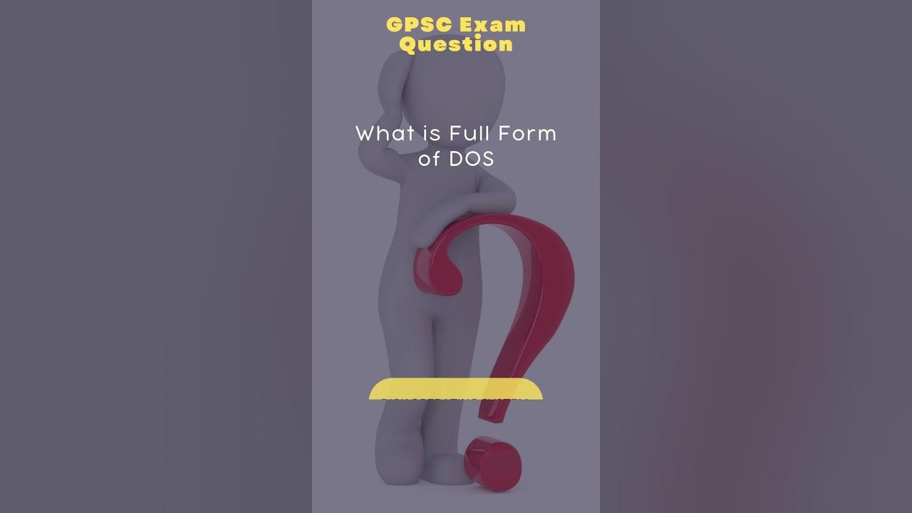 What Is Full Form Of DOS GPSC Exam Questions YouTube what-is-full-form-of-dos-gpsc-exam-questions-youtube