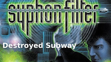 Syphon Filter Walkthrough - Destroyed Subway