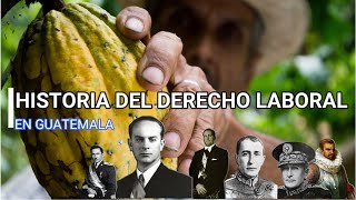 History of Labor Law in Guatemala
