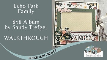 Family Album WALKTHROUGH | Echo Park Family Collection | Country Craft Creations Design Team Project