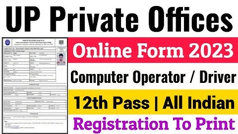 UP Private Offices Computer Operator Online Form 2023 | UP Private Offices Computer Operator Driver