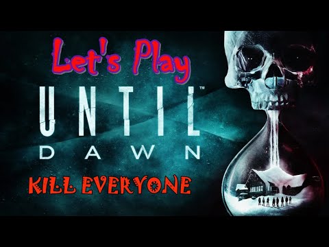 Let's Play Until Dawn to Kill Everyone part 3 - YouTube