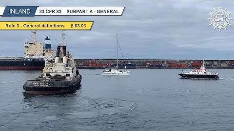 Rule 3 — General Definitions § 83.03, Inland Navigation Rules of the Road