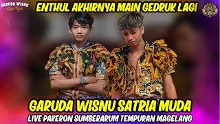 ENTHUL REZA GEDRUK GWSM TERBARU GARUDA WISNU SATRIA MUDA LIVE PAKERON SUMBERARUM TEMPURAN MAGELANG